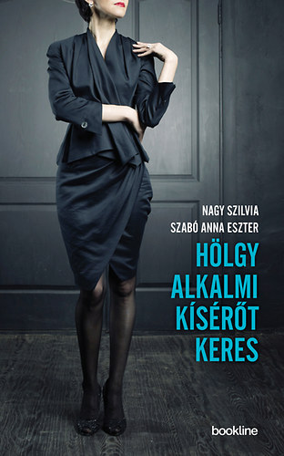 Szabó Anna Eszter; Nagy Szilvia: Hölgy alkalmi kísérőt keres könyv