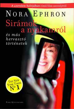 Nora Ephron: Sirámok a nyakamról és más hervasztó történetek antikvár