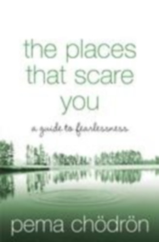 Chodron, Pema: The Places That Scare You idegen