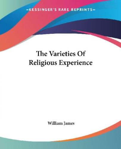 James, William: The Varieties Of Religious Experience idegen