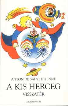 Anton de Saint Etienne: A kis herceg visszatér antikvár