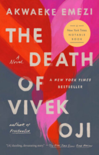 Emezi, Akwaeke: The Death of Vivek Oji - A Novel - Vivek Oji halála – regény antikvár