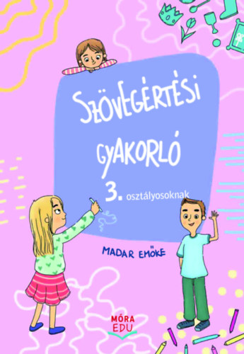 Madar Emőke: Szövegértési gyakorló 3. osztályosoknak könyv