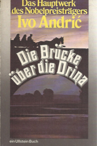 Ivo Andric: Die Brücke über die Drina antikvár