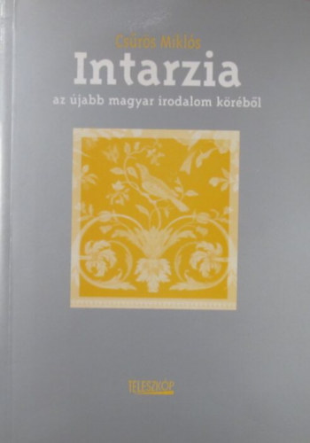 Csűrös Miklós: Intarzia az újabb magyar irodalom köréből antikvár