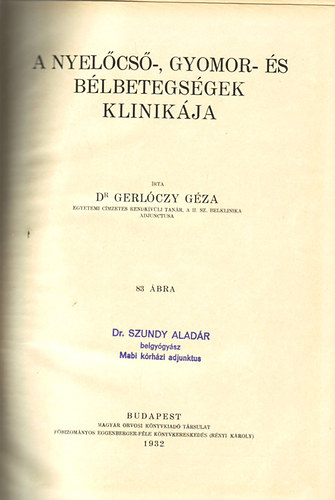 Dr. Gerlóczy Géza: A nyelőcső-, gyomor- és bélbetegségek klinikája antikvár