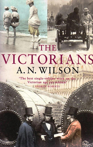 A.N.Wilson: The Victorians antikvár