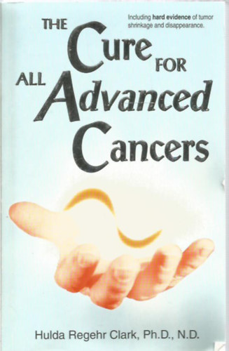 Hulda Regehr Clark: The cure for all advanced cancer | idegen