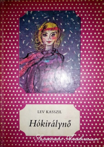 Lev Kasszil, Gellért György (ford.), Würtz Ádám (illusztrátor): Hókirálynő - Würtz Ádám illusztrációival antikvár