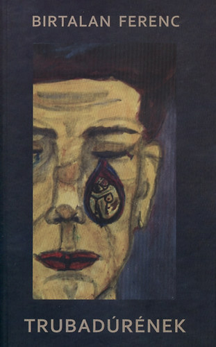 Birtalan Ferenc: Trubadúrének antikvár