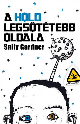 Gardner, Sally: A Hold legsötétebb oldala könyv
