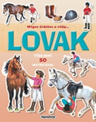 Milyen érdekes a világ... Lovak akciós termékkép 1