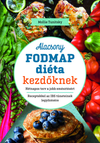 Mollie Tunitsky: Alacsony FODMAP diéta kezdőknek e-Könyv