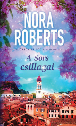 Nora Roberts: A Sors csillagai e-Könyv