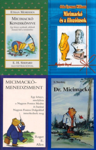 Roger E. Allen, S. Nording, Ethan Mordden, John Tyerman Williams: 4 db humoros könyv Micimackóékról: Micimackó menedzsment + Dr. Micimackó + Micimackó kondikönyve + Micimackó és a filozófusok antikvár