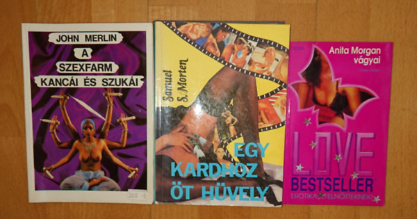 Cora Jones, John Merlin, Samuel S. Morten, Bólya Péter: 4 erotikus kiadvány: Anita Morgan vágyai, A szexfarm szukái és kancái, Egy kardhoz öt hüvely, Éva nővér antikvár