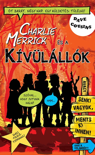 Dave Cousins: Charlie Merrick és a kívülállók - Avagy senki vagyok, ments ki innen! antikvár