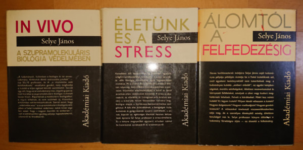 Selye János: 3 könyv Selye Jánostól: In Vivo, Életünk és a stress, Álomtól a felfedezésig antikvár