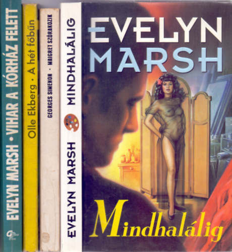 Evelyn Marsh - Olle Ekberg - Georges Simenon: Vihar a kórház felett + A hét főbűn + Maigret szórakozik-Maigret-t meglopják (Két bűnügyi regény) + Mindhalálig (4 mű) könyv