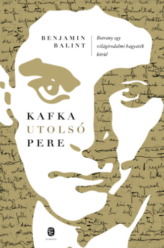 Benjamin Balint: Kafka utolsó pere könyv