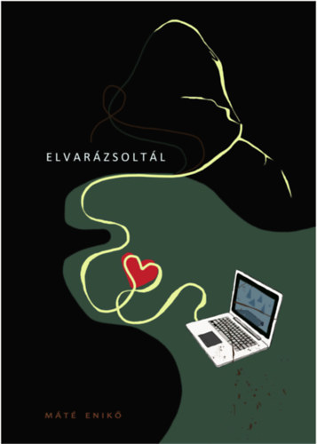 Máté Enikő: Elvarázsoltál könyv