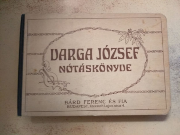Varga József nótáskönyve - Dedikált antikvár