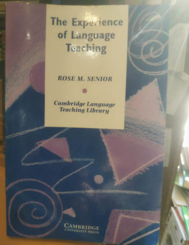 Rose M. Senior: The Experience of Language Teaching (A nyelvtanítás tapasztalata) antikvár