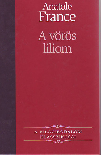 Anatole France: A vörös liliom antikvár