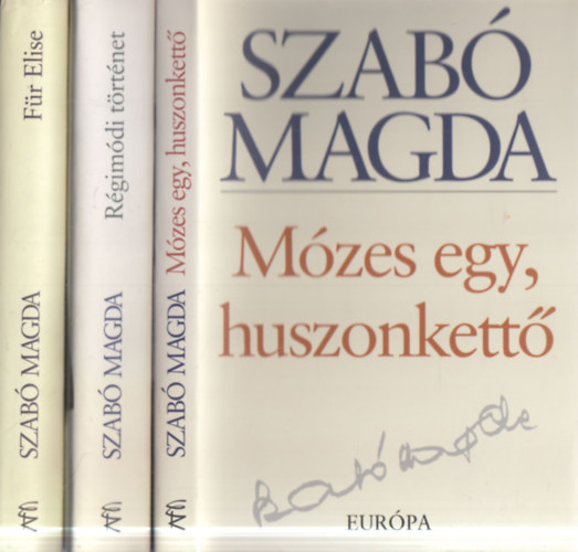 Szabó Magda: 3 db Szabó Magda regény: Régimódi történet + Für Elise + Mózes egy, huszonkettő antikvár