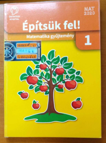 C. Neményi Eszter - Oravecz Márta - Móricz Márk: Építsük fel! Matematika gyűjtemény 1. osztály antikvár