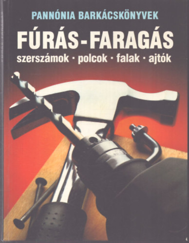 Pannonia: Fúrás-faragás antikvár