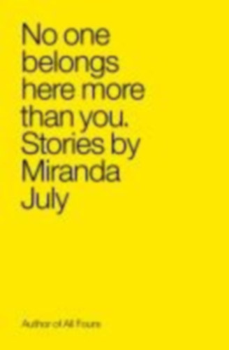 July, Miranda: No One Belongs Here More idegen