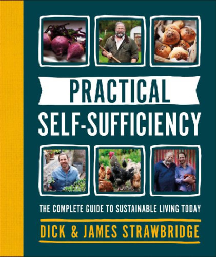 Strawbridge, Dick - Strawbridge, James: Practical Self-Sufficiency idegen