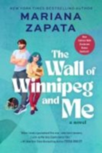 Zapata, Mariana: The Wall of Winnipeg and Me idegen