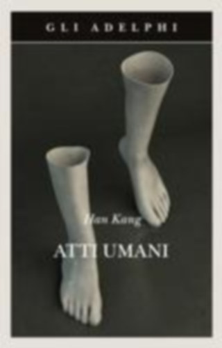 Kang, Han: Atti umani idegen