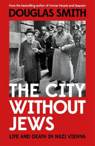 Smith, Douglas: The City Without Jews idegen
