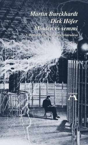 Burckhardt, Martin, Höfer, Dirk: Minden és semmi antikvár