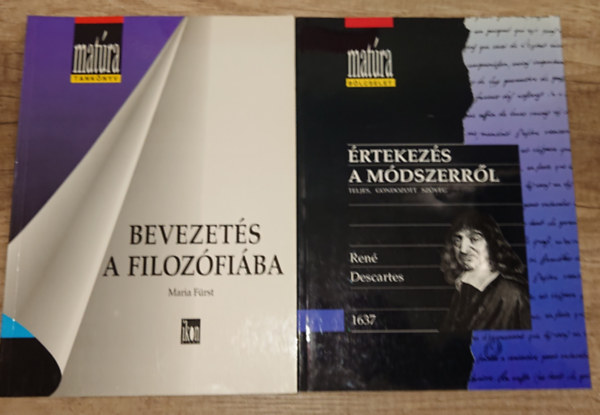 Maria Fürst, René Descartes: 2 filozófiai tárgyú Matúra kötet: Bevezetés a filozófiába, Értekezés a módszerről antikvár