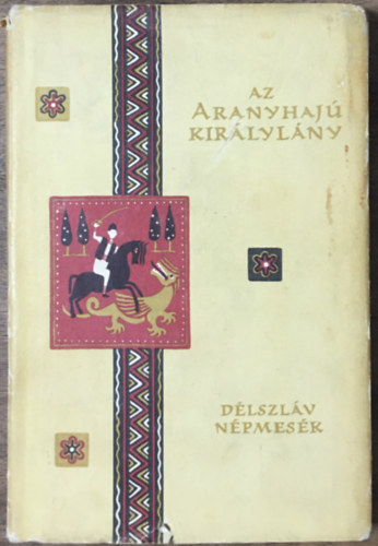 Európa Könyvkiadó: Az aranyhajú királylány -Délszláv népmesék antikvár
