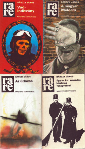 Bárczy János: 4 db Bárczy János kötet: Egy m. kir. százados bizalmas feljegyzései - Az úrlovas - A magar Mölders - Vádindítvány antikvár