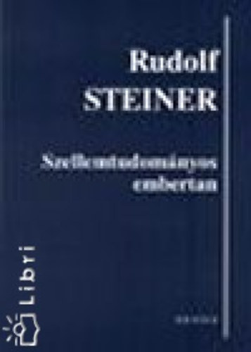 Rudolf Steiner: Szellemtudományos embertan antikvár