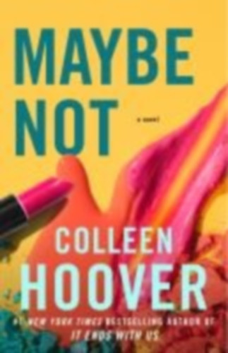 Hoover, Colleen: Maybe Not idegen
