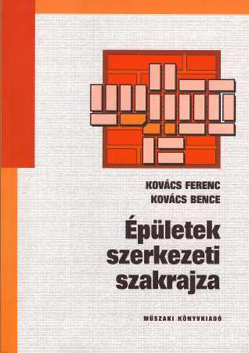 Kovács Ferenc-Kovács Bence: Épületek szerkezeti szakrajza antikvár