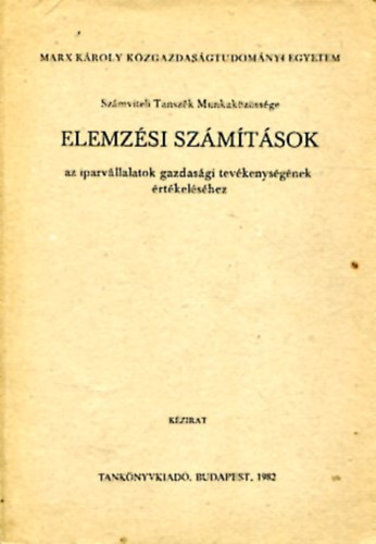 dr. Baricz Rezső: Elemzési számítások - Az iparvállalatok gazdasági tevékenységének ertékeléséhez antikvár