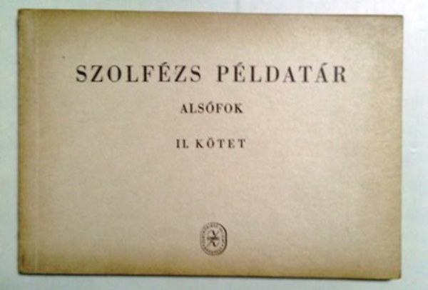 J.irsai Vera: SZOLFÉZS PÉLDATÁR ALSÓFOK II.           Z1846 antikvár