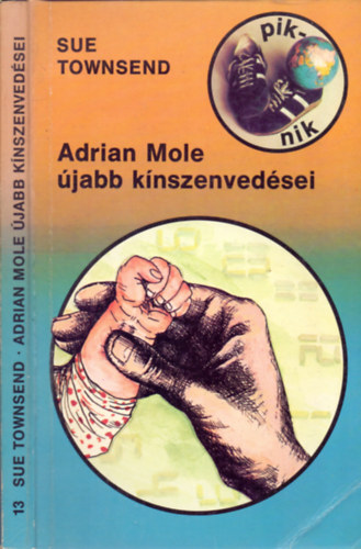 Sue Townsend, SZERZŐ Sue Townsend SZERKESZTŐ Feleki Ingrid FORDÍTÓ Békés Pál GRAFIKUS Maurer Dóra: Adrian Mole újabb kínszenvedései  (FORDÍTÓ Békés Pál) antikvár