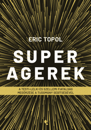 Eric Topol: Superagerek könyv