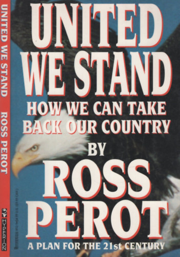 Ross Perot: United We Stand – How We Can Take Back Our Country antikvár