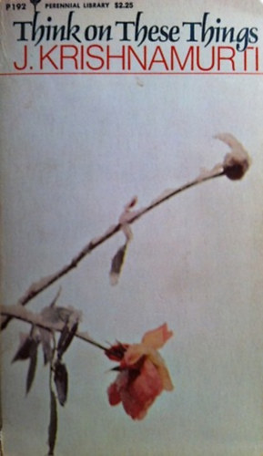J. Krishnamurti: Think on These Things ("Gondolkozz ezeken a dolgokon" angol nyelven) antikvár