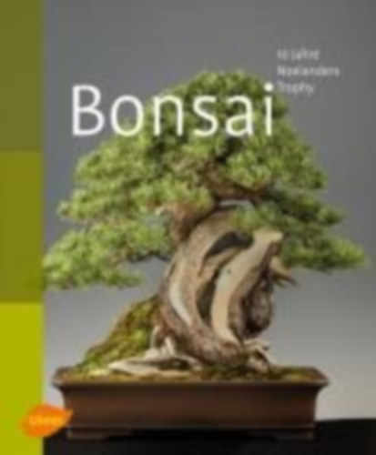 Benz, Willi - Noelanders, Marc: Bonsai idegen